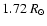 $1.72~{R}_{\odot}$
