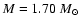 $M=1.70~{M}_{\odot}$