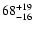 $\rm 68^{+19}_{-16}$