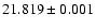 $21.819\pm0.001$