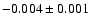$-0.004\pm0.001$