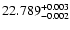 $\rm 22.789^{+0.003}_{-0.002}$