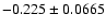 $-0.225\pm0.0665$