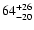 $\rm 64^{+26}_{-20}$