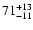 $\rm 71^{+13}_{-11}$
