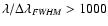 $\lambda/\Delta \lambda_{\it FWHM} > 1000$