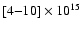 $[4{-}10]\times 10^{15}$