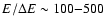 $E/\Delta E \sim 100 {-} 500$