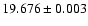 $19.676\pm0.003$