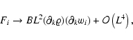 \begin{displaymath}%
F_i \rightarrow B L^2 (\partial_k \varrho) (\partial_k w_i) +
{\cal O}\left(L^4\right),
\end{displaymath}