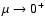$\mu \rightarrow 0^+$