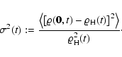 \begin{displaymath}%
\sigma^2 (t) := \frac{\left\langle \left[\varrho({\vec{0}},...
...{\rm H}(t)\right]^2 \right\rangle}{\varrho^2_{\rm H} (t)}\cdot
\end{displaymath}
