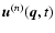 ${\vec{u}}^{(n)}({\vec{q}},t)$
