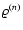 $\varrho^{(n)}$