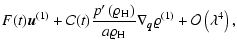 $\displaystyle F(t) {\vec{u}}^{(1)} + {\cal C}(t) \frac{p'\left(\varrho_{\rm H}\...
...varrho_{\rm H}}
\nabla_{\vec{q}}\varrho^{(1)} + {\cal O}\left(\lambda^4\right),$