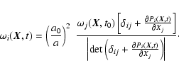 \begin{displaymath}%
\omega_i ({\vec{X}},t) = \left(\frac{a_0}{a}\right)^2 \;
\f...
...ial P_i ({\vec{X}},t)}{\partial X_j} \right) \right\vert}\cdot
\end{displaymath}