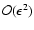 ${\cal O}(\epsilon^2)$