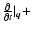 $\frac{\partial}{\partial t}\vert_{\vec{q}}+$