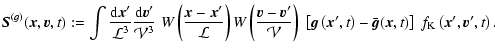 $\displaystyle %
{\vec S}^{(g)} ({\vec{x}}, {\vec{v}}, t) :=
\int \frac{{\rm d}{...
...ec{g}}({\vec{x}}, t)\right] ~ f_{\rm K} \left({\vec{x}}', {\vec{v}}', t\right).$