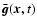 $\bar{\vec{g}}({\vec{x}},t)$