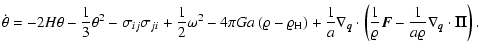 $\displaystyle %
\dot{\theta} = - 2 H \theta - \frac{1}{3} \theta^2 - \sigma_{ij...
...arrho} {\vec{F}}- \frac{1}{a \varrho}
\nabla_{\vec{q}}\cdot {\vec{\Pi}}\right).$