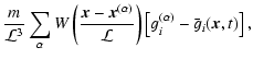 $\displaystyle \frac{m}{{\cal L}^3} \sum_\alpha
W \left(\frac{{\vec{x}}-{\vec{x}...
...}}{{\cal L}} \right)
\left[ g_i^{(\alpha)} - {\bar g}_i ({\vec{x}}, t) \right],$