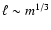 $\ell \sim m^{1/3}$