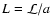 $L={\cal L}/a$