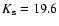 $K_{\rm s} = 19.6$