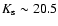 $K_{\rm s} \sim 20.5$