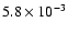 $5.8\times 10^{-3}$