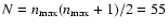 $N=n_{{\rm max}}(n_{{\rm max}}+1)/2=55$