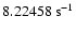 $8.22458~{\rm s}^{-1}$