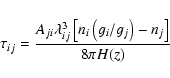 \begin{displaymath}%
\tau_{ij} =
\frac{A_{ji} \lambda_{ij}^3 \left[n_i \left(g_i/g_j\right)-n_j\right]}{8\pi H(z)}
\end{displaymath}