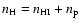$n_{\rm H} = n_{{\rm HI}} + n_{\rm p}$