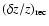 $(\delta z/z)_{\rm rec}$