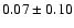 $0.07\pm0.10$