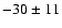 $-30\pm11$