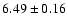 $6.49\pm0.16$