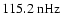 $115.2~{\rm nHz}$