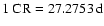 $1~{\rm CR}=27.2753~{\rm d}$