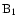 ${\rm B}_1$