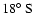 $18\hbox{$^\circ$ }{\rm S}$