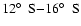 $12\hbox{$^\circ$ }~{\rm S}{-}16\hbox{$^\circ$ }~{\rm S}$