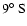$ 9\hbox{$^\circ$ }{\rm S}$