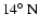 $14\hbox{$^\circ$ }{\rm N}$
