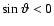 $\sin\vartheta< 0$
