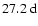 $27.2~{\rm d}$