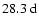 $28.3~{\rm d}$