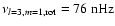 $\nu_{l=3,m=1,{\rm rot}}=76~{\rm nHz}$